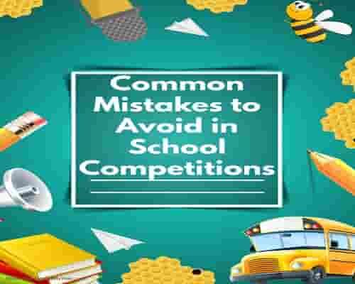 Common Mistakes to Avoid in School Competitions